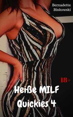 Heiße MILF Quickies 4 (eBook, ePUB) - Binkowski, Bernadette