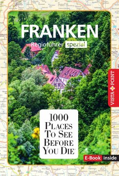 1000 Places To See Before You Die - Franken (eBook, ePUB) - Knoller, Rasso; Seufert, Diana; Wegener, Katja