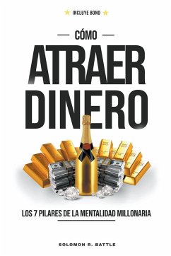 Como Atraer Dinero - Battle, Solomon R.