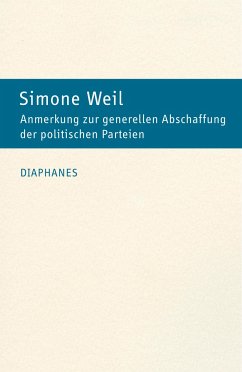 Anmerkung zur generellen Abschaffung der politischen Parteien - Weil, Simone