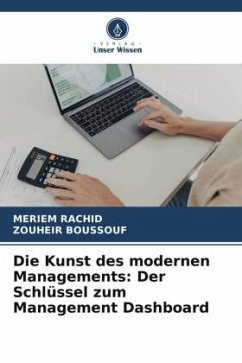 Die Kunst des modernen Managements: Der Schlüssel zum Management Dashboard - Rachid, Meriem;Boussouf, Zouheir