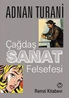 Cagdas Sanat Felsefesi - Turani, Adnan