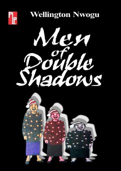 Men of Double Shadows - Nwogu, Wellington
