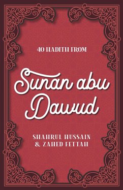 40 Hadith from Sunan Abu Dawud - Hussain, Shahrul; Fettah, Zahed