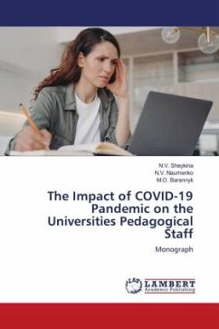 The Impact of COVID-19 Pandemic on the Universities Pedagogical Staff - Sheykina, N.V.;Naumenko, N.V.;Barannyk, M.O.