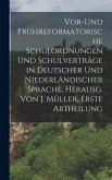 Vor-und frühreformatorische Schulordnungen und Schulverträge in deutscher und niederländischer Sprache, Herausg. Von J. Müller, Erste Abtheilung Vor-und frühreformatorische Schulordnungen und Schulverträge in deutscher und niederländischer Sprache, Herausg. Von J. Müller, Erste Abtheilung