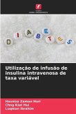 Utilização de infusão de insulina intravenosa de taxa variável