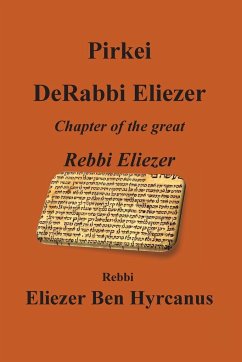 Pirkei DeRabbi Eliezer - Chapter of the great Rebbi Eliezer - Ben Hyrcanus, Rebbi Eliezer