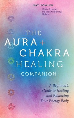 The Aura & Chakra Healing Companion - Fowler, Kat