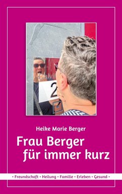 Frau Berger für immer kurz - Berger, Heike Marie