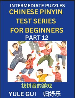 Cover Intermediate Chinese Pinyin Test Series (Part 12) - Test Your Simplified Mandarin Chinese Character Reading Skills with Simple Puzzles, HSK All Levels, Beginners to Advanced Students of Mandarin Chinese