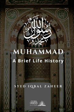 Muhammad - A Brief Life History - Zaheer, Syed Iqbal