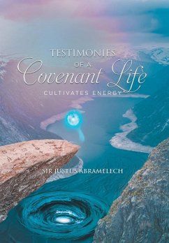 Testimonies of A Covenant Life - Justus Abramelech