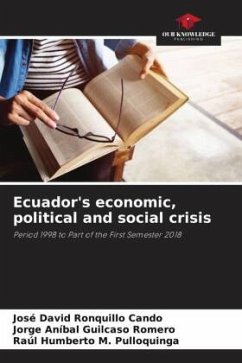 Ecuador's economic, political and social crisis - Ronquillo Cando, José David;Guilcaso Romero, Jorge Aníbal;M. Pulloquinga, Raúl Humberto