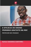 A EFICÁCIA DO ENSINO PRIMÁRIO GRATUITO NA RDC