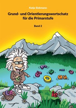 Grund- und Orientierungswortschatz für die Primarstufe - Siekmann, Katja