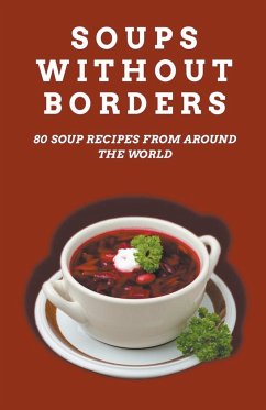 Soups Without Borders - Patel, Himanshu