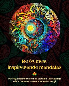 De 65 mest inspirerande mandalas - Otrolig målarbok som är en källa till oändligt välbefinnande och harmonisk energi - Editions, Peaceful Ocean Art