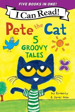 Pete the Cat: 5 Groovy Tales - Dean, James; Dean, Kimberly