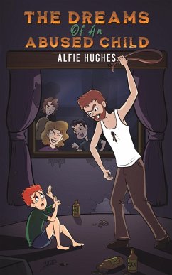 The Dreams of an Abused Child - Hughes, Alfie