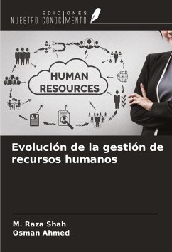 Evolución de la gestión de recursos humanos - Shah, M. Raza; Ahmed, Osman