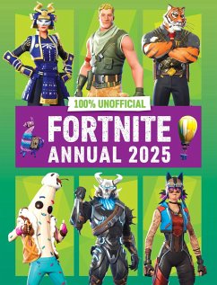 100% Unofficial Fortnite Annual 2025 - 100% Unofficial; Farshore