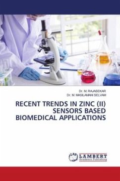 RECENT TRENDS IN ZINC (II) SENSORS BASED BIOMEDICAL APPLICATIONS - RAJASEKAR, Dr. M.;MASILAMANI SELVAM, Dr. M.