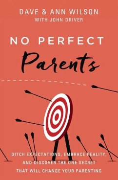 No Perfect Parents - Wilson, Dave; Wilson, Ann