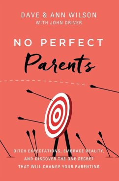 No Perfect Parents - Wilson, Dave; Wilson, Ann