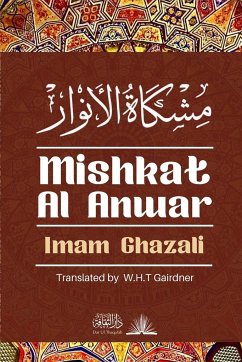 Mishkat Al Anwar - The Niche for lights - Ghazali, Imam