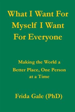 What I Want For Myself I Want For Everyone - Frida Gale