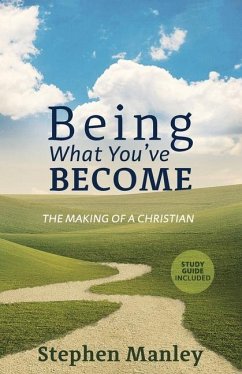 Being What You've Become - Manley, Stephen