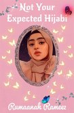 Not Your Expected Hijabi (eBook, ePUB)