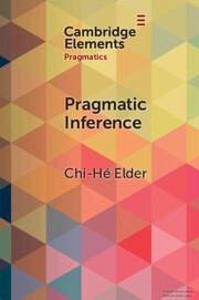 Pragmatic Inference - Elder, Chi-Hé