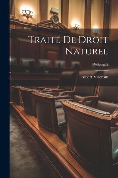 Traité de droit naturel; Volume 2 - Albert, Valensin