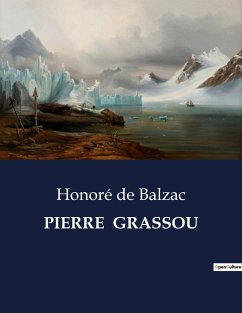 PIERRE GRASSOU - de Balzac, Honoré