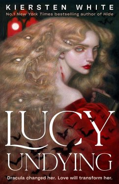 Lucy Undying: A Dracula Novel (eBook, ePUB) - White, Kiersten