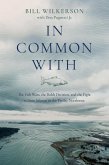 In Common With: The Fish Wars, the Boldt Decision, and the Fight to Save Salmon in the Pacific Northwest (eBook, ePUB)
