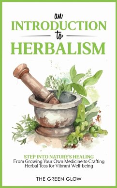 An Introduction to Herbalism - Glow, The Green