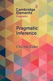 Pragmatic Inference - Elder, Chi-He (University of East Anglia)