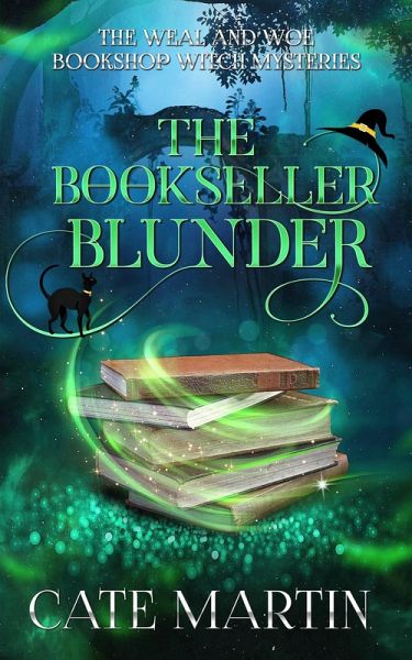 The Bookseller Blunder (The Weal & Woe Bookshop Witch Mysteries, #3) (eBook, ePUB) The Bookseller Blunder (The Weal & Woe Bookshop Witch Mysteries, #3) (eBook, ePUB)