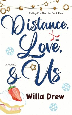 Distance, Love, & Us - Drew, Willa