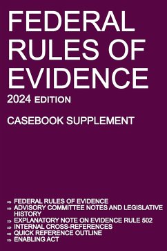 Federal Rules of Evidence; 2024 Edition (Casebook Supplement) - Michigan Legal Publishing Ltd.