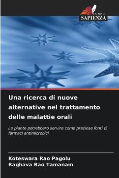 Una ricerca di nuove alternative nel trattamento delle malattie orali - Pagolu, Koteswara Rao;TAMANAM, RAGHAVA RAO