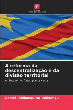 A reforma da descentralização e da divisão territorial - Tshibangu wa Tshibangu, Daniel