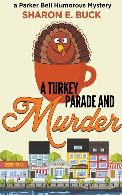 A Turkey Parade and Murder - Buck, Sharon E.