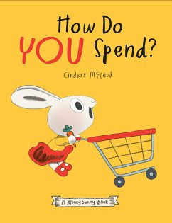 How Do You Spend? a Moneybunny Book - Mcleod, Cinders