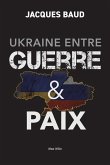 Ukraine entre guerre et paix Ukraine entre guerre et paix