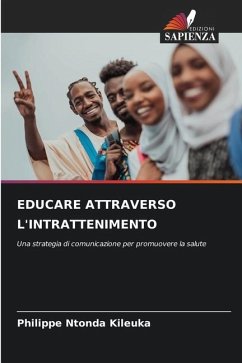 EDUCARE ATTRAVERSO L'INTRATTENIMENTO - Ntonda Kileuka, Philippe