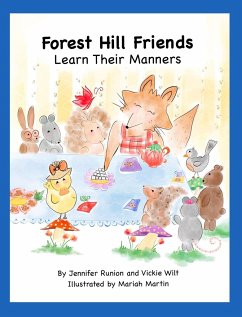 Forest Hill Friends Learn Their Manners - Runion, Jennifer; Wilt, Vickie